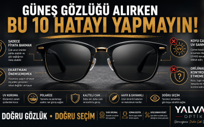 Güneş Gözlüğü Alırken Yapılan 10 Hata | Yalvaç Optik